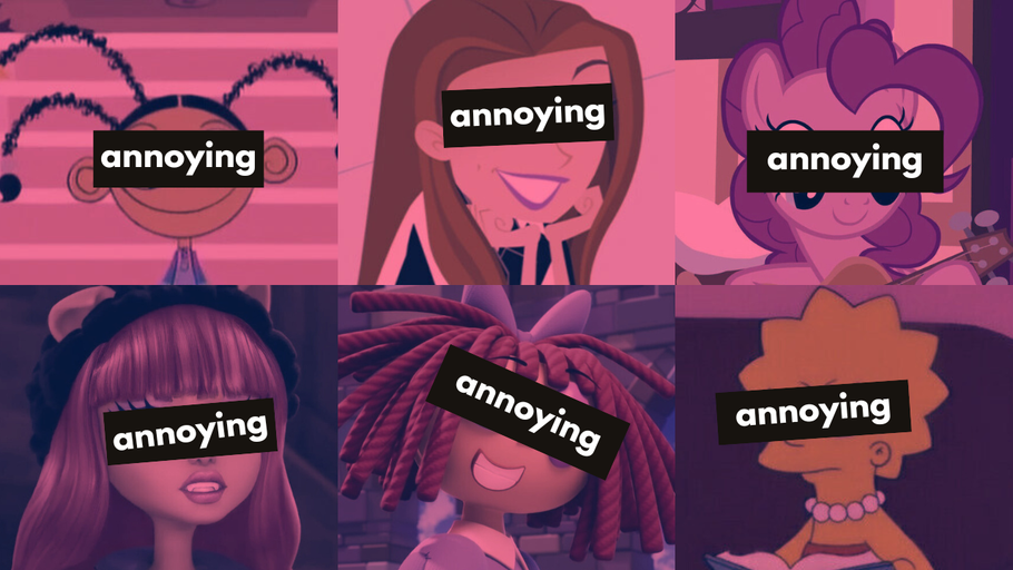 The annoying girl is misunderstood.