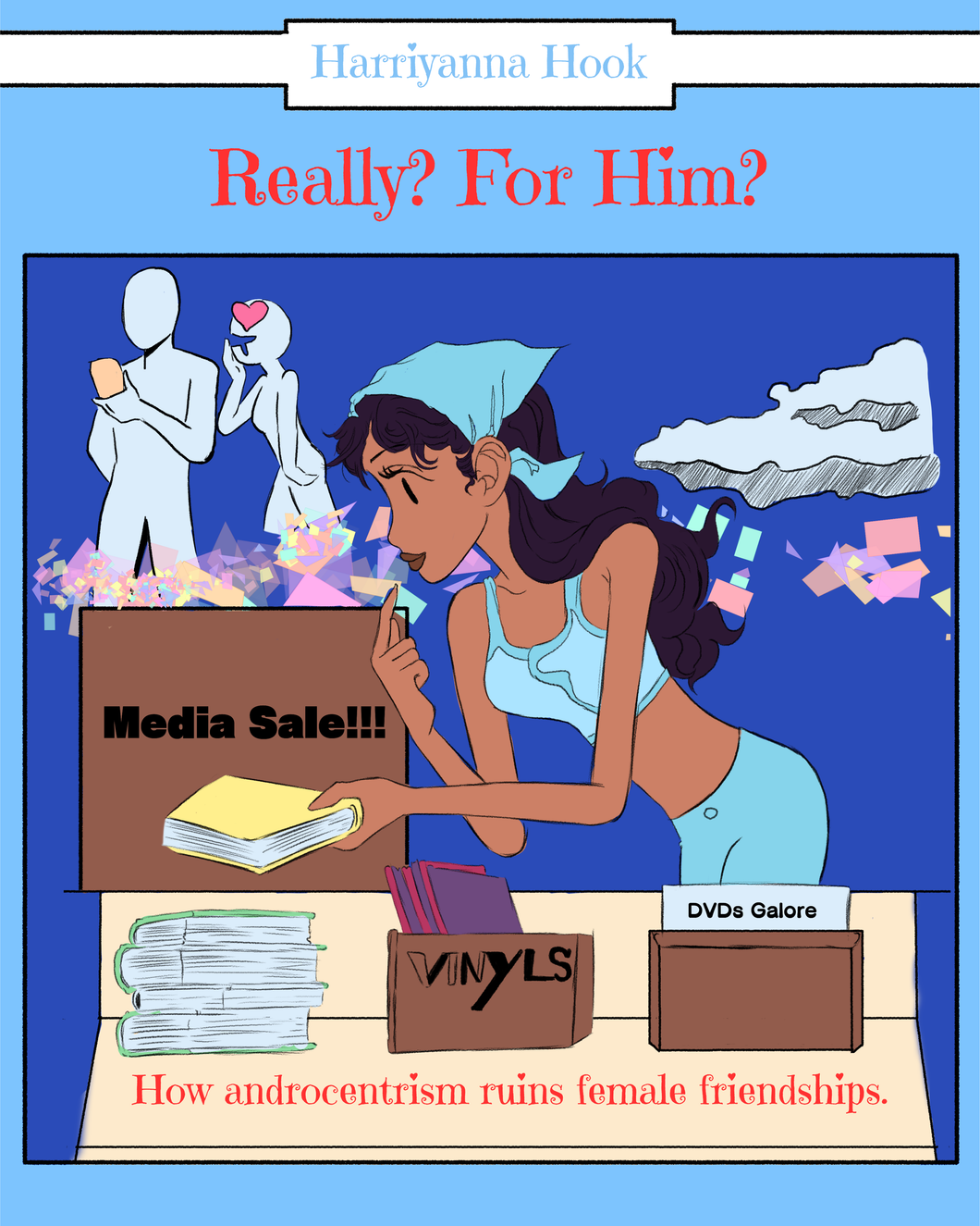Really? For Him? How androcentrism ruins female friendships. (DIGITAL ZINE)